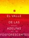 [Trilogía Del Largo Ahora 03] • El Valle De Las Adelfas Fosforescentes